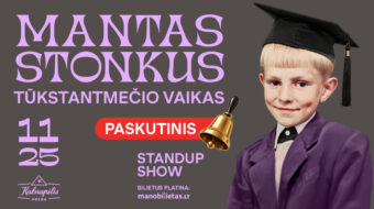 MANTAS STONKUS TŪKSTANTMEČIO VAIKAS Paskutinis skambutis!